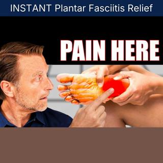 INSTANT Plantar Fasciitis Relief
