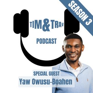 307: Yaw Owusu-Boahen - Impact Investor & Community Builder