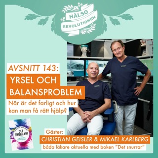 AVSNITT 143: YRSEL OCH BALANSPROBLEM: När är det farligt och hur kan man få rätt hjälp?