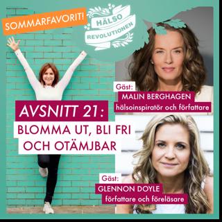 AVSNITT 44: SOMMARFAVORIT I REPRIS! BLOMMA UT, BLI FRI OCH OTÄMJBAR – Hur kan du leva ditt vackraste liv?