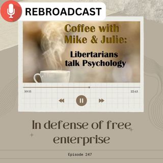 In defense of free enterprise (ep. 247) reboardcast