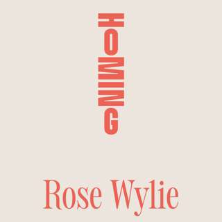 Rose Wylie: Nonconformity, Ageing & the Beauty of an Unruly Home