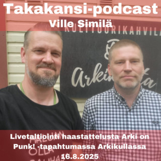 Ville Similä - Livetaltiointi haastattelusta Arki on Punk! -tapahtumassa Arkikullassa 16.8.2025