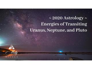 2020 Astrology: Transiting Uranus, Neptune, and Pluto