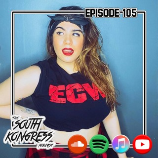 South Kongress #105 - 'Mania Weekend w/ the Queen