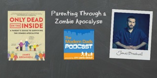 #69: Parenting Through a Zombie Apocalypse