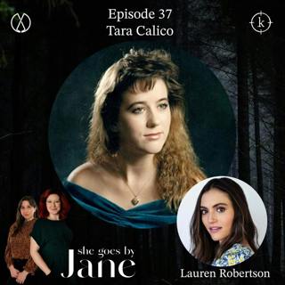 37: Episode 37: Tara Calico with guest reader Lauren Robertson