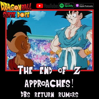 The End of DBZ Approaches! and Dragon Ball Super Return Rumors
