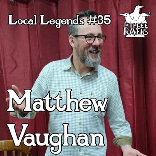 Matthew Vaughan | Local Legends #35: Rutland