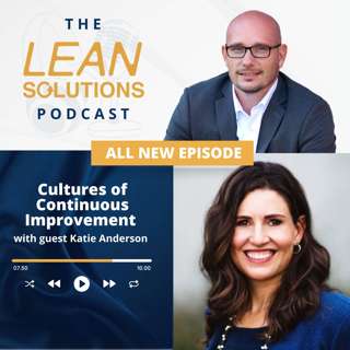 Cultures Of Continuous Improvement With Katie Anderson