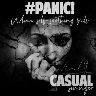 The Panic Button - When Self-Soothing Fails