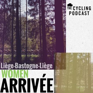S14 Ep29: Arrivée: Liège-Bastogne-Liège (Women)
