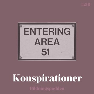 #210 Konspirationsteorier