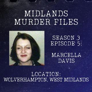 Series 3 Episode 5 - Marcella Davis (Wolverhampton, West Midlands, 1999)