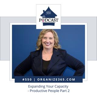550 - Expanding Your Capacity - Productive People Part 2