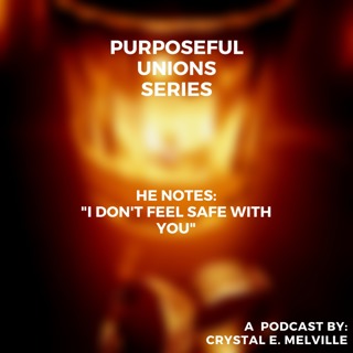 JOURNEY TO YOUR HIGHER SELF- HE NOTES: " I DON'T FEEL SAFE"