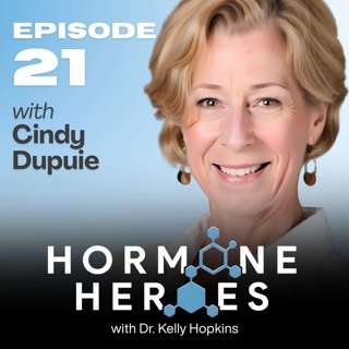 Don’t Wait Until 65: The Proactive Blueprint For Hormonal Health with Cindy Dupuie