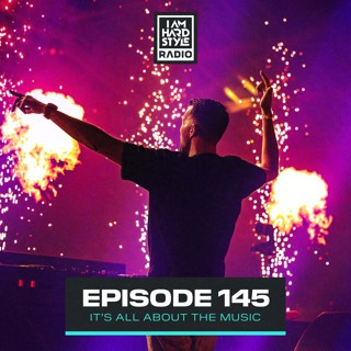 #145 - I AM HARDSTYLE Radio by Brennan Heart