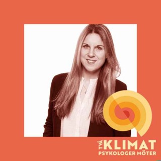 09. Två KlimatPsykologer Möter: Ulrika Lööf