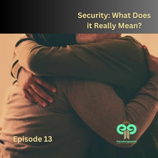 Ep13 Security: What Does it Really Mean?