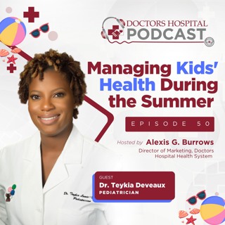 Managing Kids Health during Summer with Dr. Teykia Deveaux