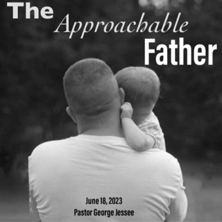 The Approachable Father