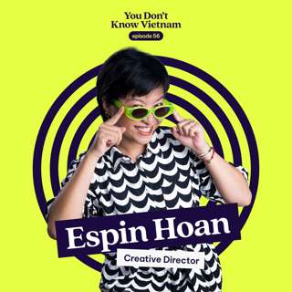 E56: Copywriting, killer audio ads and a drone show fail — the state of advertising in Vietnam
