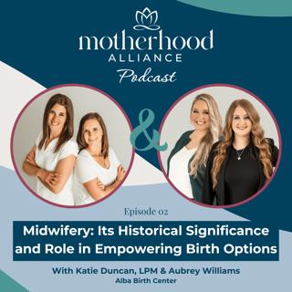 Midwifery: Its Historical Significance and Role in Empowering Birth Options w/ Alba Birth Center