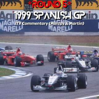 1999 Spanish GP *Round 5* (ITV Commentary - Murray & Martin)