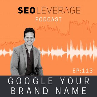 113 - Google Your Brand Name