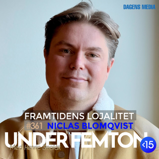 #361 Framtidens Lojalitet - Niclas Blomqvist