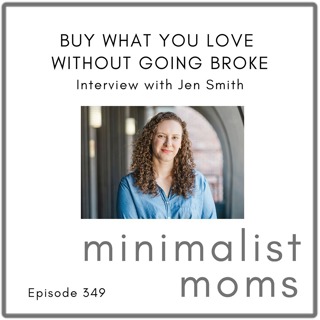 Buy What You Want Without Going Broke | Jen Smith (EP349)