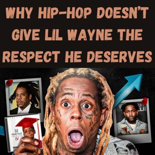 S9 Ep8: Why Hip-Hop Doesn’t Give Lil Wayne the Respect He Deserves