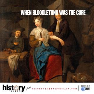 When Bloodletting was the Cure