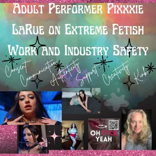 Adult Performer Pixxxie LaRue on Extreme Fetish Work and Industry Safety, and Why Anal is Her Fave