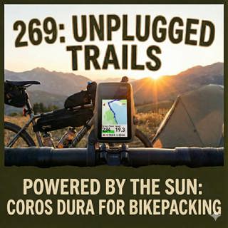 269: Unplugged Trails - Powered by the Sun