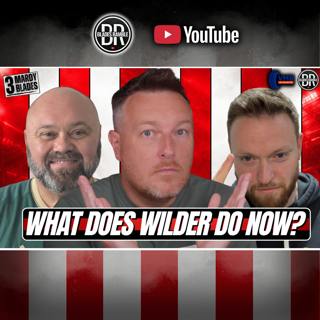 🎙️😤 WHAT DOES WILDER DO NOW? | 3 MARDY BLADES 😤🎙️