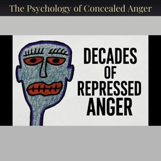 The Psychology of Concealed Anger