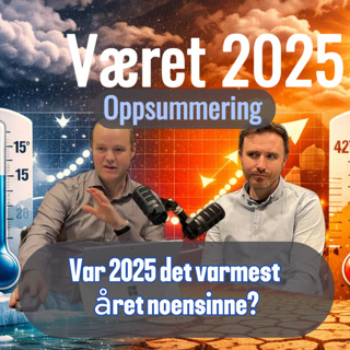 2025 været oppsummert, med Værstat og Ole Østlid