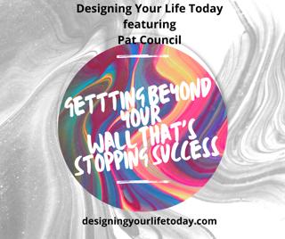 Getting Beyond Your Wall That's Stopping Success