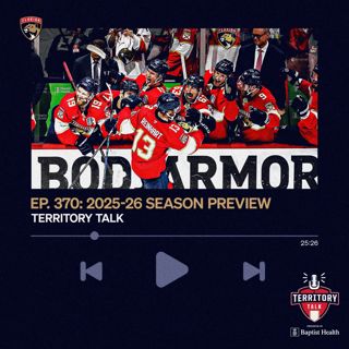 Territory Talk: Panthers 2025-26 Season Preview (Ep. 370)