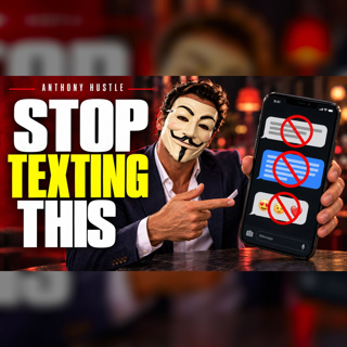 The 3 Biggest Text Game Mistakes & Tony's Secret D2 Date Request Text | Anthony Hustle Podcast #96