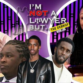 S3 Ep4: #INALB: The Debrief - Birdman on YSL Witness List? + Christian 'King' Combs Lawsuit/Tyrone Blackburn