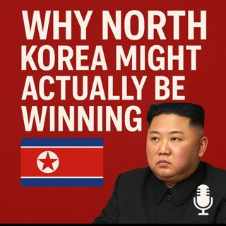 Why North Korea Might Actually Be Winning