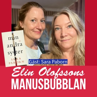 Manusbubblan gästas av Sara Paborn, del 3