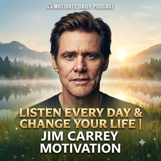 Listen Every Day & Change Your Life | Jim Carrey Motivation