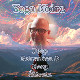 Ep. 40 60 Minute Yoga Nidra for Deep Relaxation & Sleep - Śāśvata