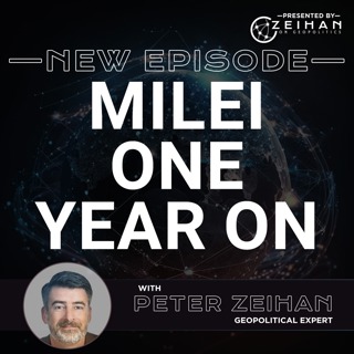 Milei One Year On || Peter Zeihan