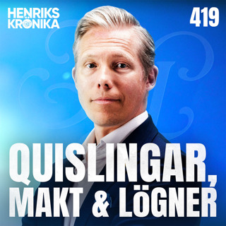 #419 - QUISLINGAR, MAKT & LÖGNER