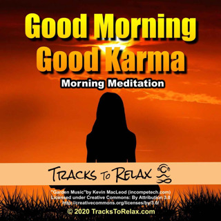 Good Morning - Good Karma Morning Meditation 